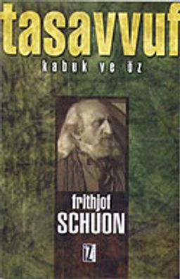 Tasavvuf: Kabuk ve Öz