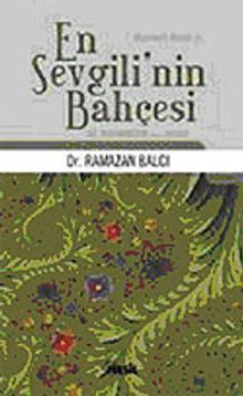 En Sevgili'nin Bahçesi Hz. Muhammed'in (s.a.v.) Hayatı