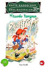 Müzede Kargaşa / Katie Kazoo'nun Okul Maceraları 12