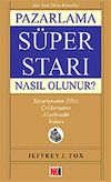 Pazarlama S&uuml;per Starı Nasıl Olunur?
