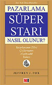 Pazarlama Süper Starı Nasıl Olunur?
