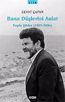 Bana Düşlerini Anlat / Toplu Şiirler (1985-2006)