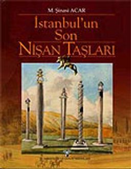 İstanbul'un Son Nişan Taşları (Ciltli)