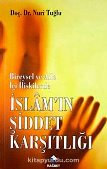 İslam'ın Şiddet Karşıtlığı - Doç. Dr. Nuri Tuğlu