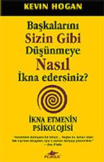 Başkalarını Sizin Gibi Düşünmeye Nasıl İkna Edersiniz?