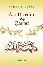 Acı Durum ve Çaresi