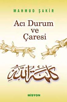 Acı Durum ve Çaresi