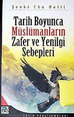 Tarih Boyunca Müslümanların Zafer ve Yenilgi Sebepleri