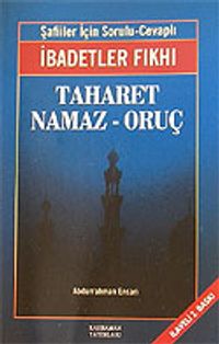 Taharet - Namaz - Oruç / İbadetler Fıkhı