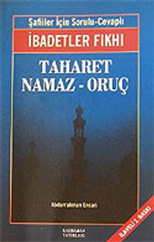 Taharet - Namaz - Oruç / İbadetler Fıkhı