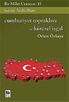 Bir Millet Uyanıyor! 15 / Cumhuriyet Toprakları ve K&uuml;resel İşgal