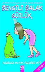 Sevgili Salak Günlük 3 / Kurbağa mıyım, Prenses mi?