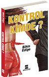 Kontrol Kimde