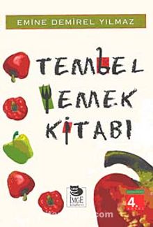 Tembel Yemek Kitabı - Emine Demirel Yılmaz
