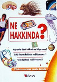 Ne Hakkında?