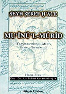 Mu'inü'l-Mürid / Şeyh Şeref Hace