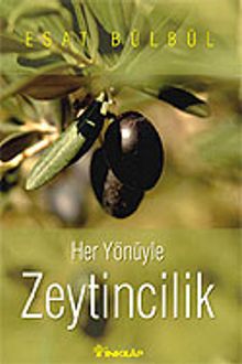 Her Yönüyle Zeytincilik