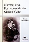 Nietzsche ve Postmodernizmin Ger&ccedil;ek Y&uuml;z&uuml;