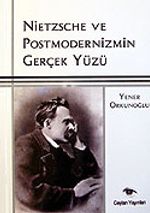 Nietzsche ve Postmodernizmin Gerçek Yüzü