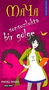 Maya / Sonsuzlukta Bir G&ouml;lge