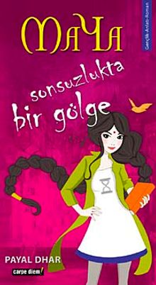 Maya / Sonsuzlukta Bir Gölge
