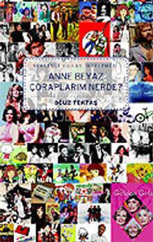 Anne Beyaz Çoraplarım Nerde?