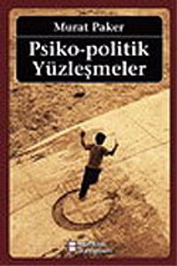 Psiko - Politik Yüzleşmeler