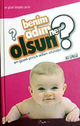 Benim Adım Ne Olsun? (Ciltli)