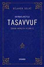 Kaynaklarıyla Tasavvuf / Adab - Mürşit - Hizmet