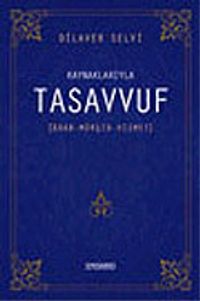 Kaynaklarıyla Tasavvuf / Adab - Mürşit - Hizmet