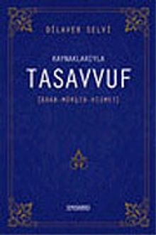 Kaynaklarıyla Tasavvuf / Adab - Mürşit - Hizmet