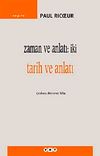 Zaman ve Anlatı : İki Tarih ve Anlatı