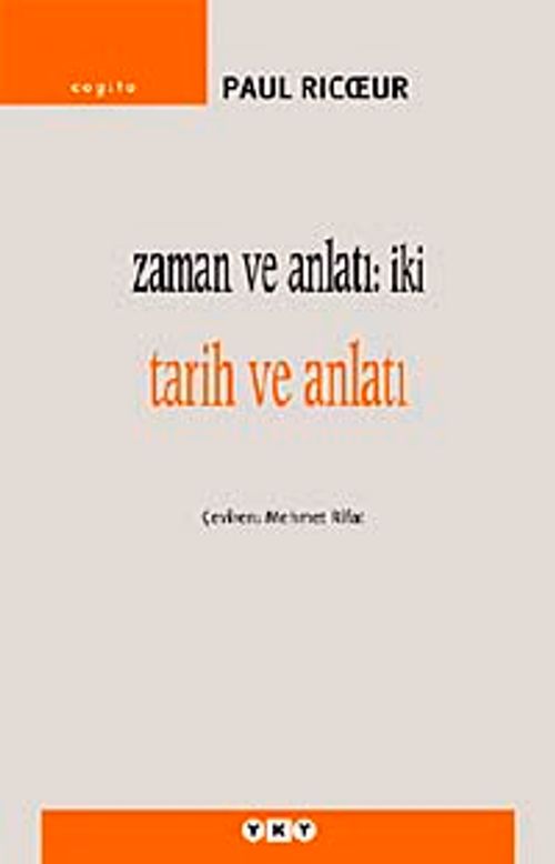 Zaman ve Anlatı : İki Tarih ve Anlatı