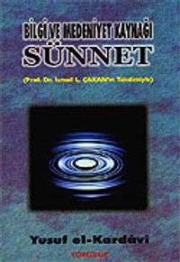 Sünnet / Bilgi ve Medeniyet Kaynağı