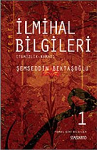 Temel İlmihal Bilgileri -1 (Temizlik-Namaz)