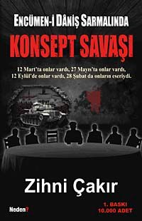 Konsept Savaşı & Ercümen-i Daniş Sarmalında