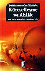 Küreselleşme ve Ahlak / Bediüzzaman'ın Gözüyle