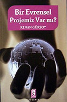 Bir Evrensel Projemiz Var mı?