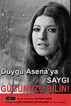 G&uuml;c&uuml;n&uuml;z&uuml; Bilin ! / Duygu Asena'ya Saygı