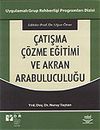 &Ccedil;atışma &Ccedil;&ouml;zme Eğitimi ve Akran Arabuluculuğu