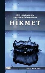 Dini Hükümlerin Temellendirilmesinde Hikmet