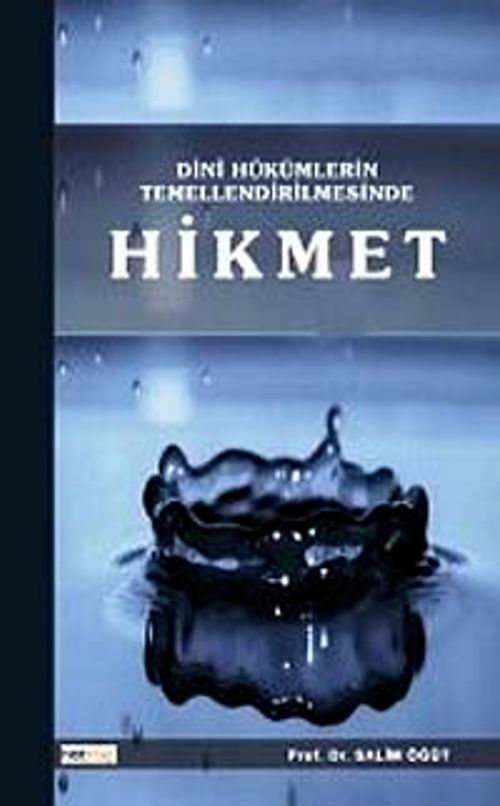 Dini Hükümlerin Temellendirilmesinde Hikmet