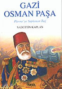 Gazi Osman Paşa / Plevne'ye Saplanan Tuğ