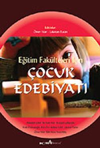 Çocuk Edebiyatı / Eğitim Fakülteleri İçin