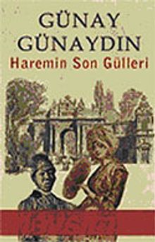 Haremin Son Gülleri