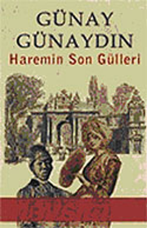 Haremin Son Gülleri