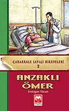 Anzaklı &Ouml;mer / &Ccedil;anakkale Savaş Hikayeleri 2
