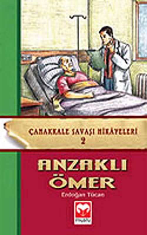 Anzaklı Ömer / Çanakkale Savaş Hikayeleri 2
