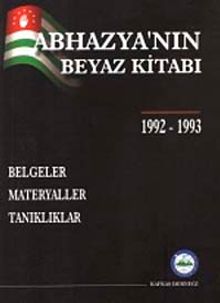 Abhazya'nın Beyaz Kitabı & Belgeler Materyaller Tanıklar