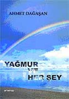 Yağmur ve Her şey